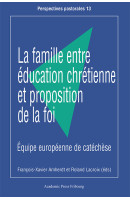 La famille entre éducation chrétienne et proposition de la foi