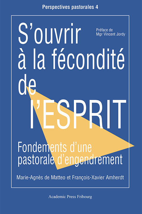 S'ouvrir à la fécondité de l'Esprit