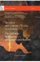 Au cœur de la vie de l'Église, la liturgie / Die Liturgie im Herzen des Lebens der Kirche