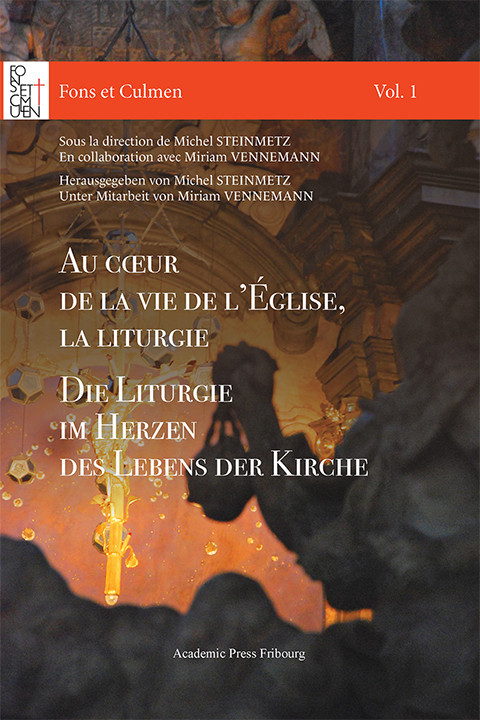 Au cœur de la vie de l'Église, la liturgie / Die Liturgie im Herzen des Lebens der Kirche