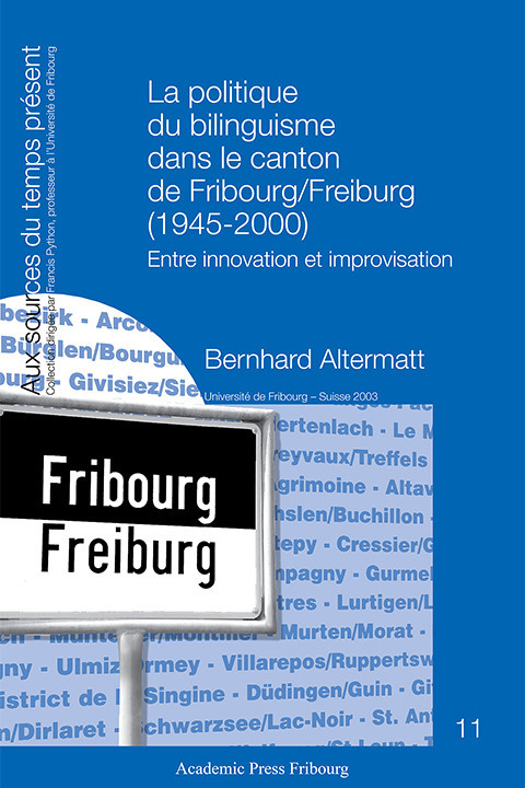 La politique du bilinguisme dans le canton de Fribourg/Freiburg (1945-2000)