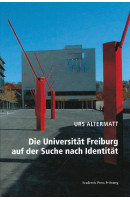 Die Universität Freiburg auf der Suche nach Identität