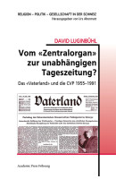 Vom «Zentralorgan» zur unabhängigen Tageszeitung?