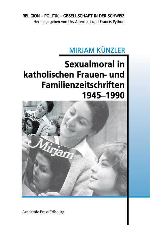 Sexualmoral in katholischen Frauen- und Familienzeitschriften 1945-1990