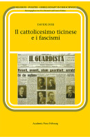 Il cattolicesimo ticinese e i fascismi