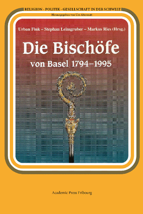 Die Bischöfe von Basel 1794-1995