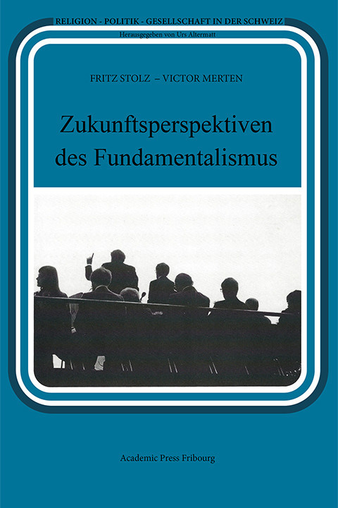 Zukunftsperspektiven des Fundamentalismus