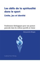 Les défis de la spiritualité dans le sport : limite, jeu et identité