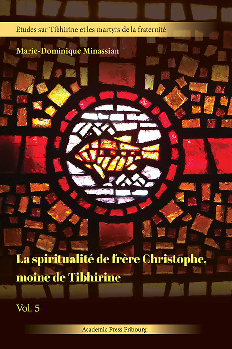 La spiritualité de frère Christophe, moine de Tibhirine: éléments d'une théologie du Don