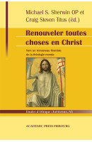 Renouveler toutes choses en Christ