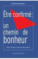 Être confirmé : un chemin de bonheur