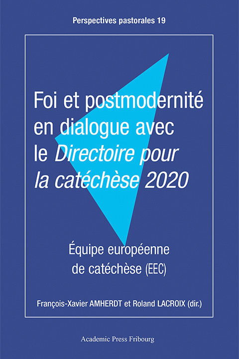 Foi et postmodernité en dialogue avec le Directoire pour la catéchèse 2020