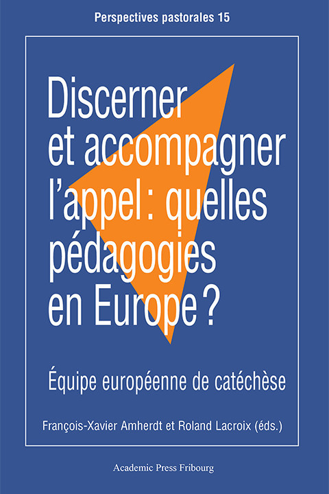 Discerner et accompagner l’appel : quelles pédagogies en Europe ?